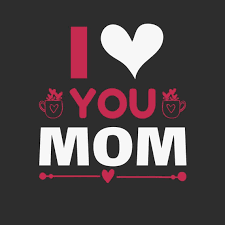 I Love You Mom Images